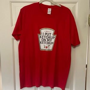 I Ketchup on My Ketchup T Shirt!